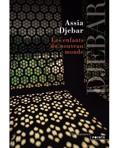 Les enfants du nouveau monde Assia Djebar