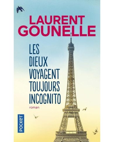 Les dieux voyagent toujours incognito Laurent Gounelle