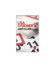 Arrêtez-moi Lisa Gardner Arrêtez-moi Lisa Gardner