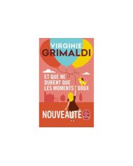 Et que ne durent que les moments doux Virginie Grimaldi