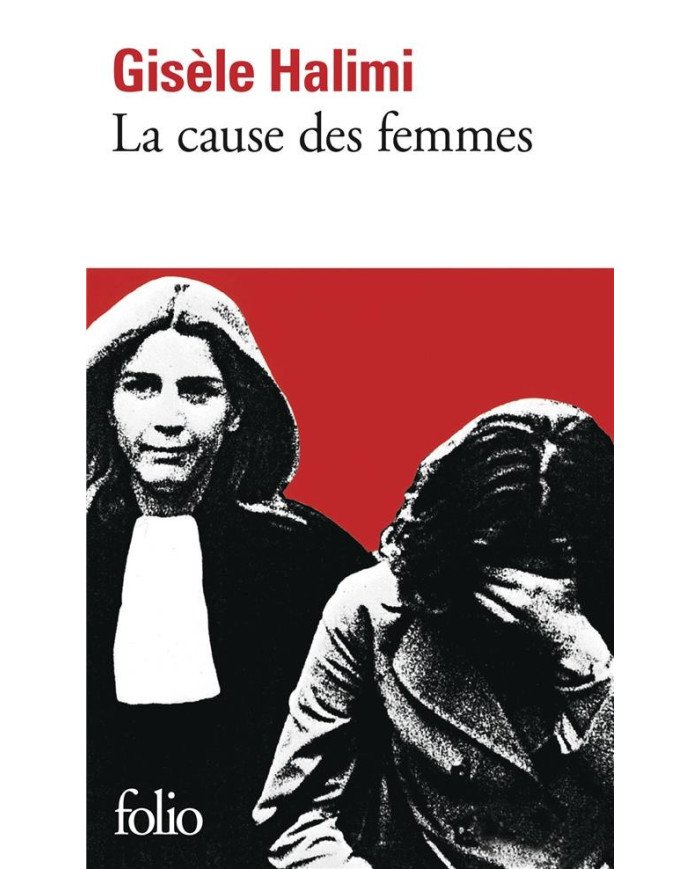 La cause des femmes Gisèle Halimi La cause des femmes Gisèle Halimi