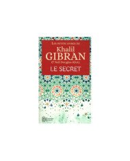 Le secret Khalîl Gibrân, Neil Douglas-Klotz Le secret Khalîl Gibrân, Neil Douglas-Klotz
