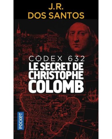 Codex 632 - Le secret de Christophe Colomb Codex 632 - Le secret de Christophe Colomb