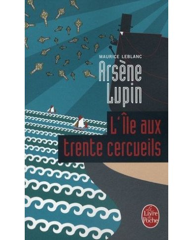 Arsène Lupin, L'ile aux trente cercueils Arsène Lupin, L'ile aux trente cercueils
