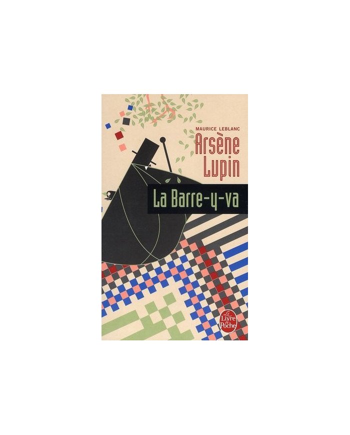 Arsène Lupin, La barre-y-va Arsène Lupin, La barre-y-va