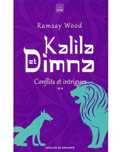 Kalila et Demna - Conflits et intrigues Kalila et Demna - Conflits et intrigues