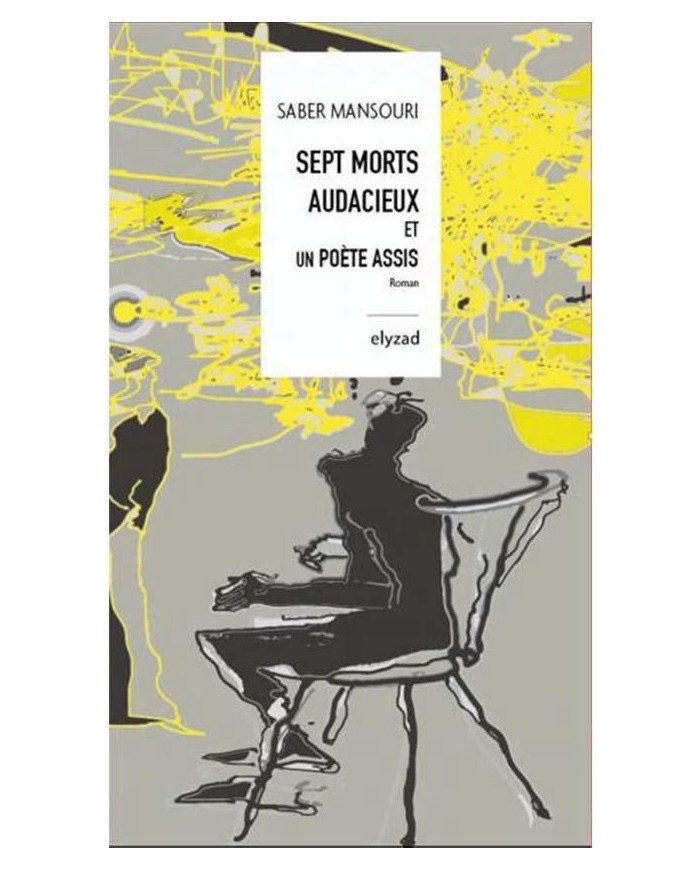 Sept morts audacieux et un poète assis