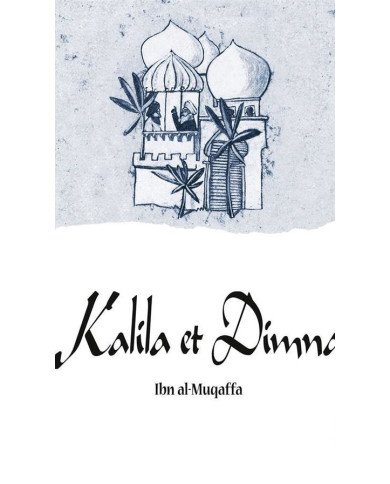 Kalila et Dimna Kalila et Dimna