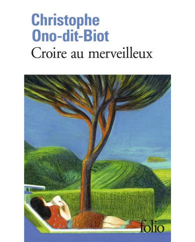 Croire au merveilleux Croire au merveilleux