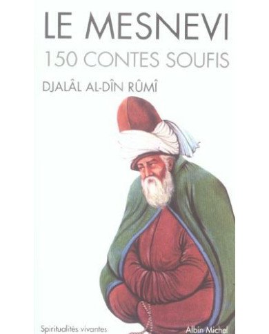 Le mesnevi - 150 contes soufis Le mesnevi - 150 contes soufis