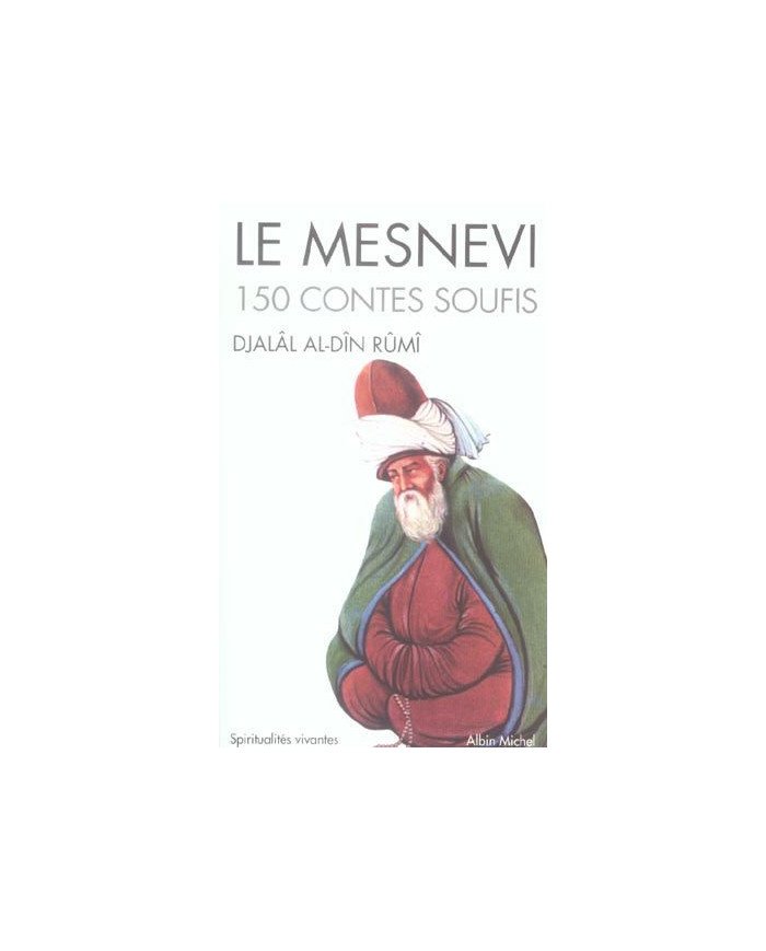 Le mesnevi - 150 contes soufis