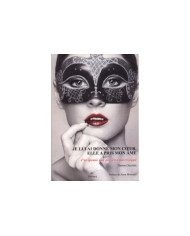 Je lui ai donné mon coeur, elle a pris mon âme - J'ai épousé une perverse narcissique