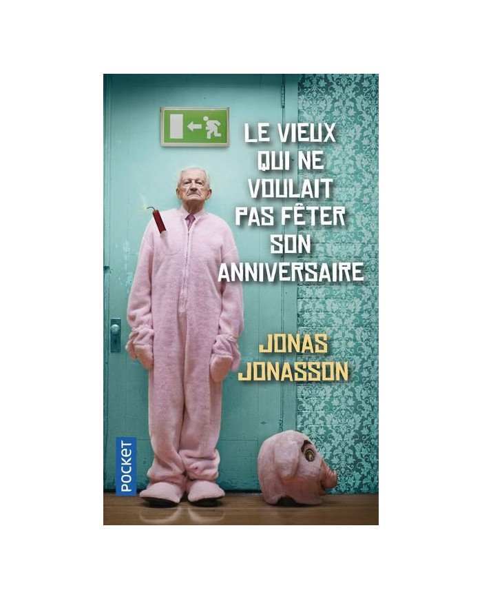 Le vieux qui ne voulait pas fêter son anniversaire