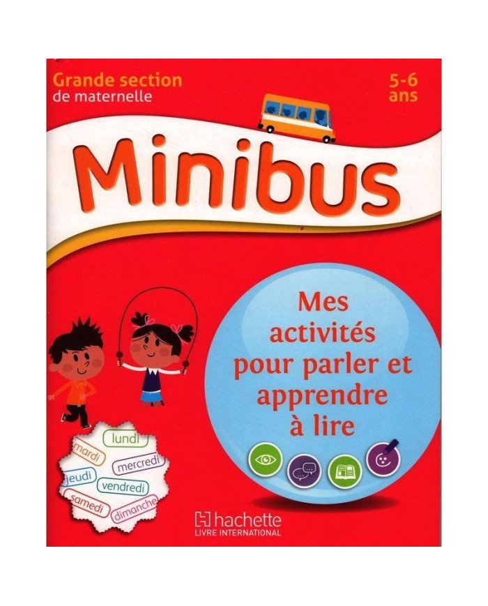 Minibus - Mes Activités Pour Parler et Apprendre A Lire Grande Section de Maternelle