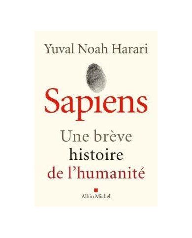 Sapiens : une brève histoire de l'humanité Sapiens : une brève histoire de l'humanité
