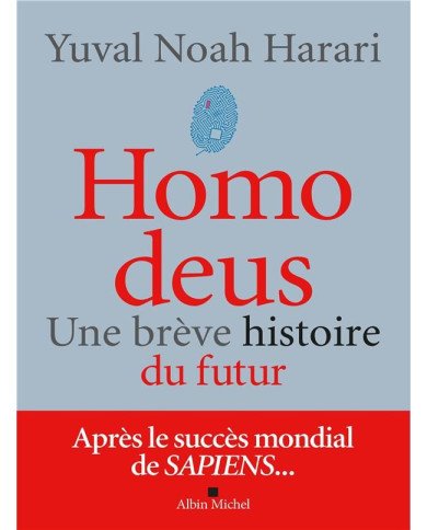 Homo deus, une brève histoire du futur Homo deus, une brève histoire du futur