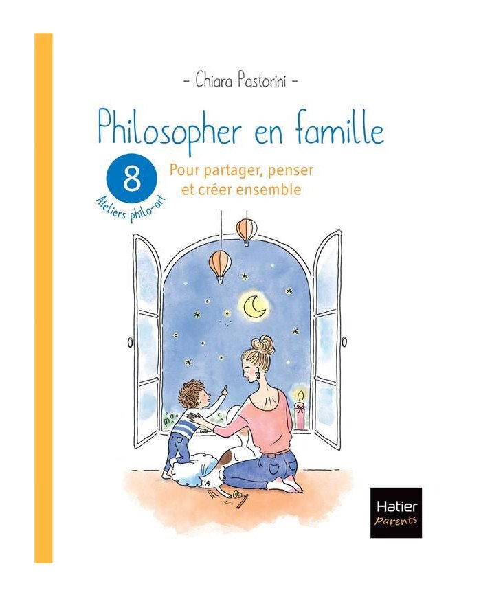 Philosopher en famille : 8 ateliers philo-art pour partager, penser et créer ensemble