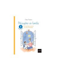 Philosopher en famille : 8 ateliers philo-art pour partager, penser et créer ensemble