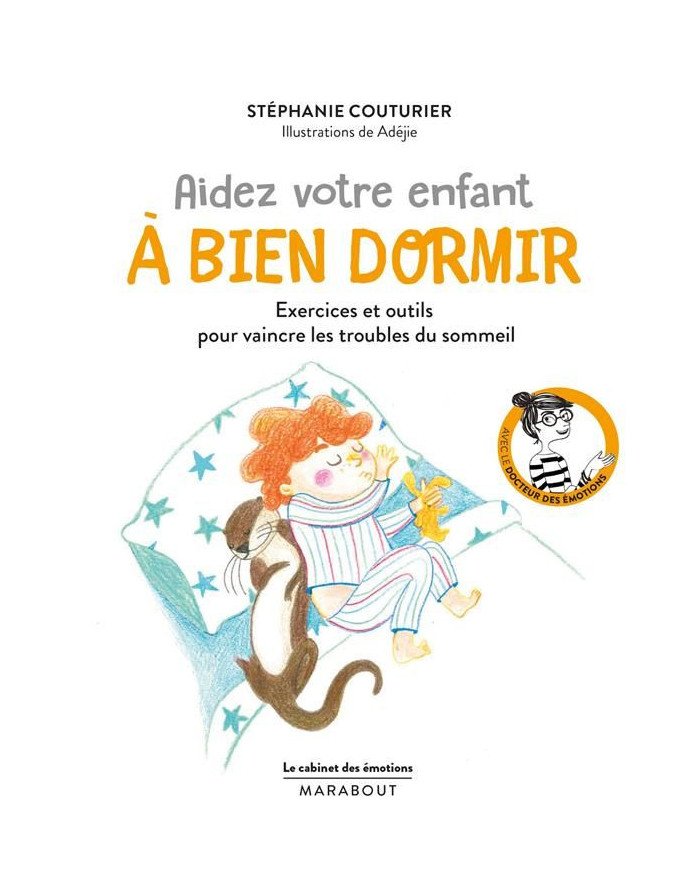 Aidez votre enfant à bien dormir : exercices et outils pour vaincre les troubles du sommeil