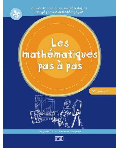 Les Mathématiques pas à pas, 5e année Les Mathématiques pas à pas, 5e année