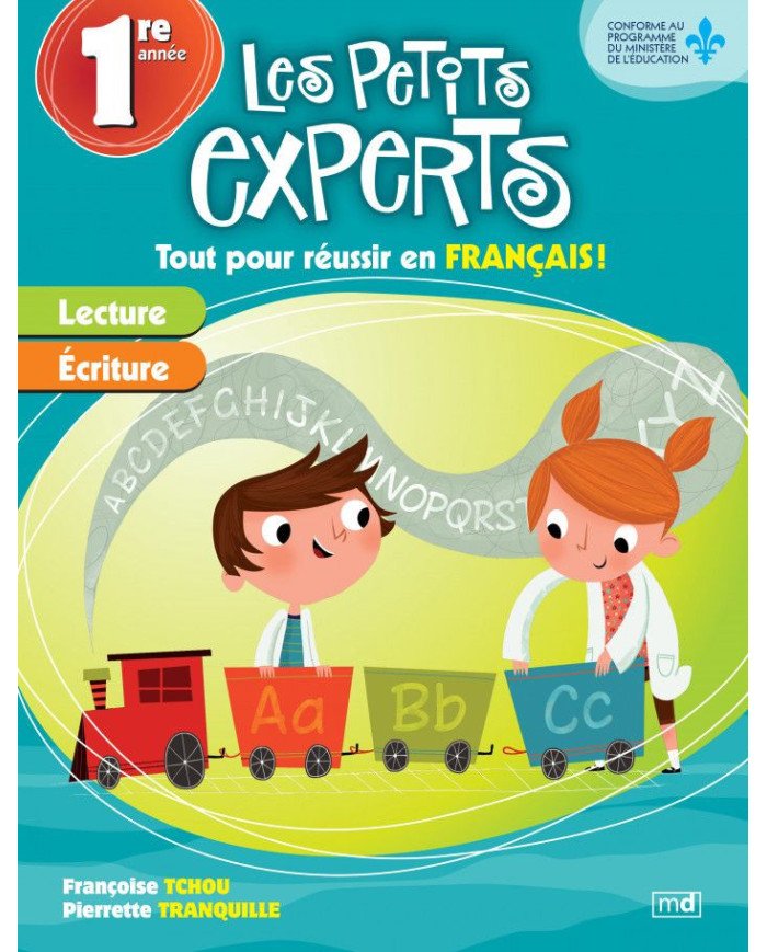 Les petits experts : 1re annee/ cp tout pour reussir en francais