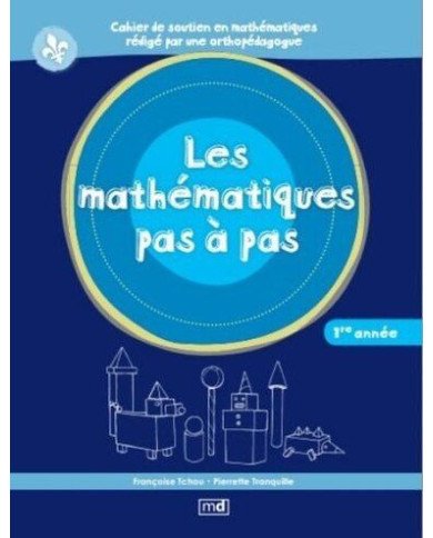 Les mathematiques pas a pas, 1re annee Les mathematiques pas a pas, 1re annee