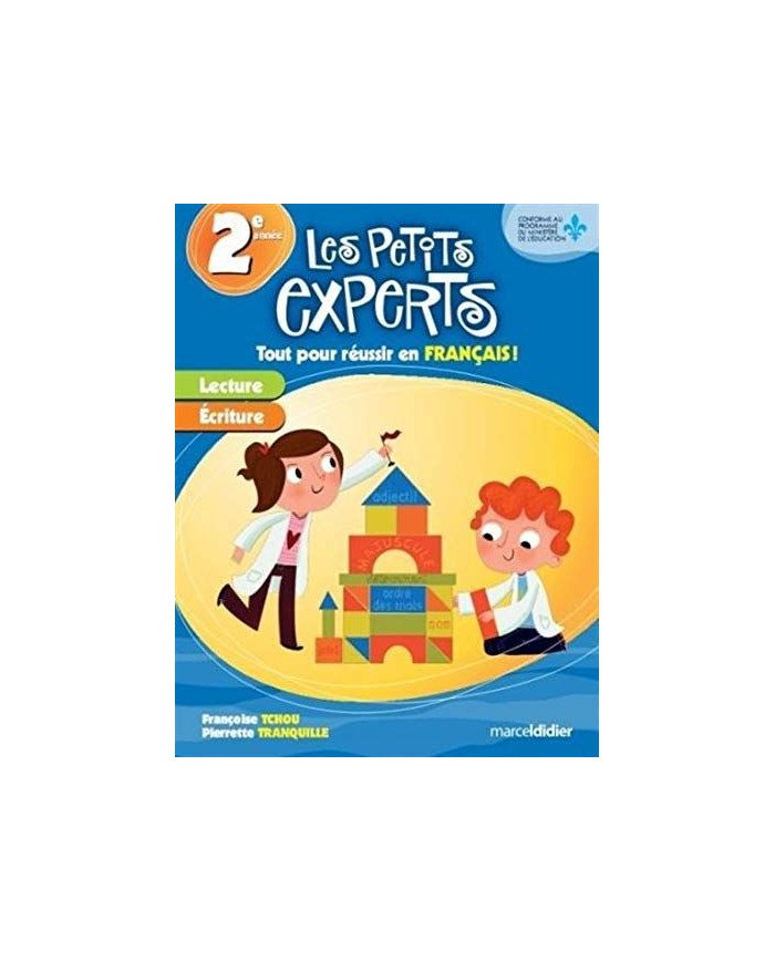 Les petits experts : 2e annee/ ce1 tout pour reussir en francais