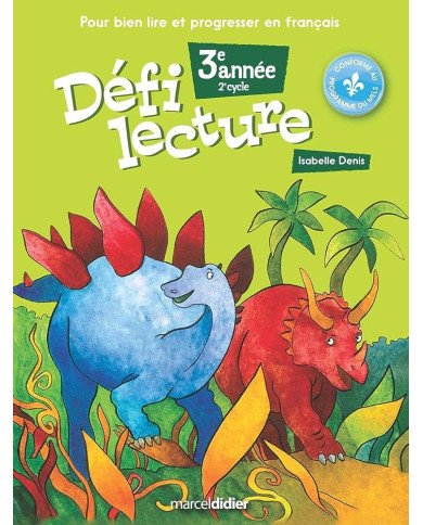Defi lecture: pour bien lire et progresser en francais (3e annee) Defi lecture: pour bien lire et progresser en francais (3e annee)