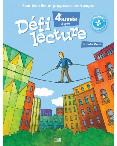 Defi lecture: pour bien lire et progresser en francais (4e annee) Defi lecture: pour bien lire et progresser en francais (4e annee)