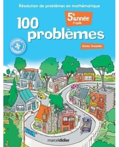 100 problemes: resolution de problemes en mathematique (5e annee)