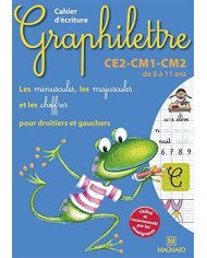 Graphilettre : CE2-CM1-CM2 - cahier d'écriture - les minuscules, les majuscules et les chiffres - de 8 à 11 ans