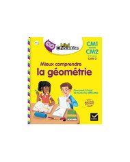 Mieux comprendre la géométrie - CM1/CM2