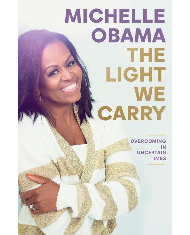 The light we carry  Michelle Obama - Le Libr'air The light we carry  Michelle Obama - Le Libr'air