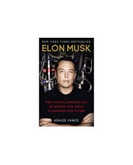 How the Billionaire CEO of SpaceX and Tesla is Shaping Our Future