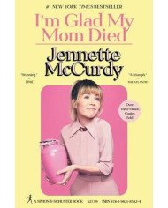 I'm Glad My Mom Died