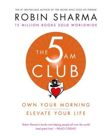 The 5am Club: Change Your Morning, Change Your Life The 5am Club: Change Your Morning, Change Your Life