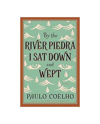 By the River Piedra I Sat Down and Wept By the River Piedra I Sat Down and Wept