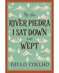 By the River Piedra I Sat Down and Wept