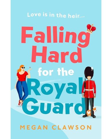 Falling Hard for the Royal Guard