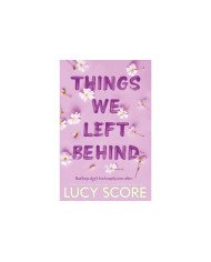 Things We Left Behind (édition en anglais)
