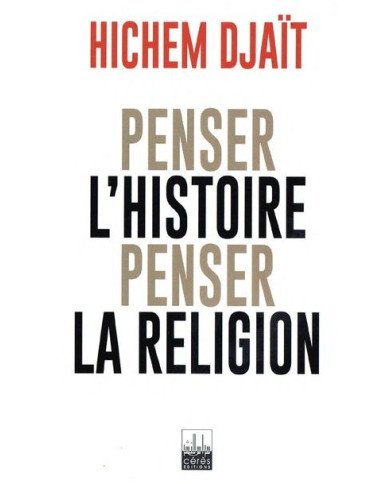 Penser Histoire Penser La Religion Penser Histoire Penser La Religion